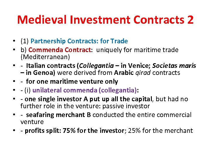 Medieval Investment Contracts 2 • (1) Partnership Contracts: for Trade • b) Commenda Contract: