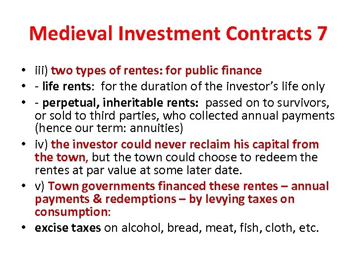 Medieval Investment Contracts 7 • iii) two types of rentes: for public finance •