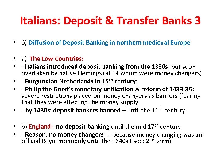 Italians: Deposit & Transfer Banks 3 • 6) Diffusion of Deposit Banking in northern