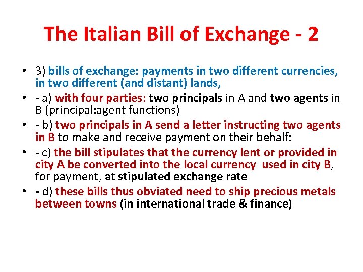 The Italian Bill of Exchange - 2 • 3) bills of exchange: payments in