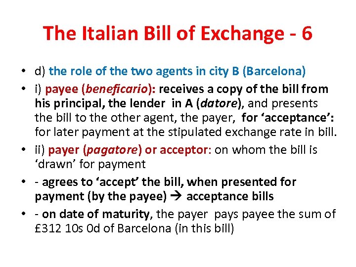 The Italian Bill of Exchange - 6 • d) the role of the two