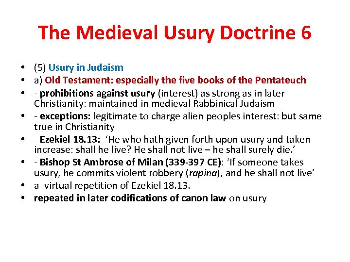 The Medieval Usury Doctrine 6 • (5) Usury in Judaism • a) Old Testament: