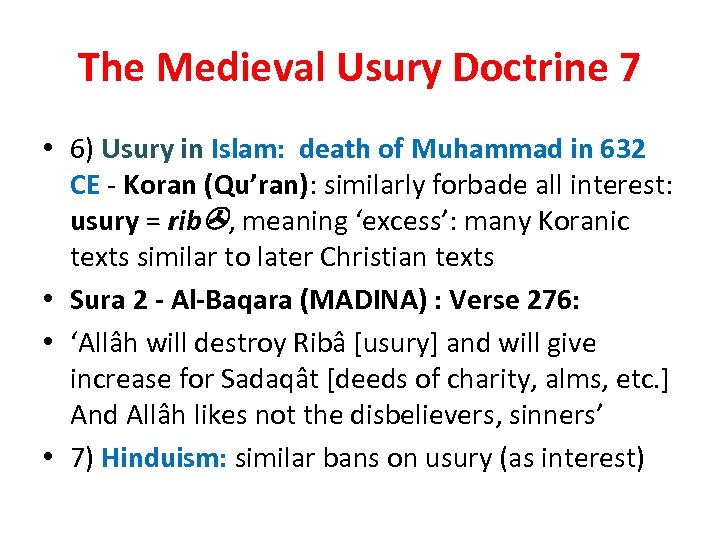 The Medieval Usury Doctrine 7 • 6) Usury in Islam: death of Muhammad in