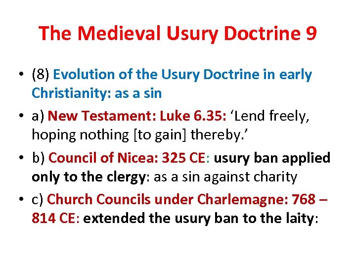 The Medieval Usury Doctrine 9 • (8) Evolution of the Usury Doctrine in early