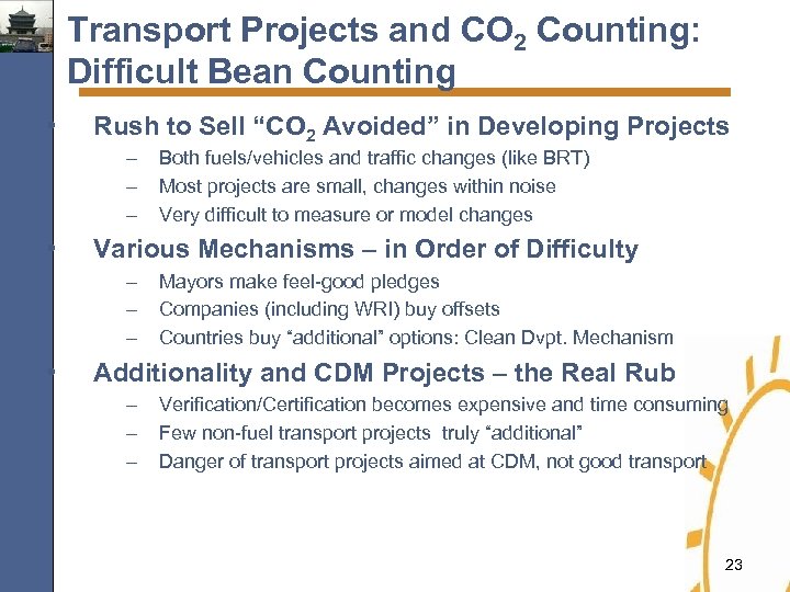 Transport Projects and CO 2 Counting: Difficult Bean Counting • Rush to Sell “CO