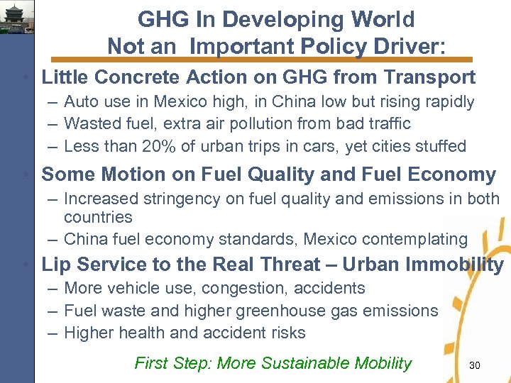 GHG In Developing World Not an Important Policy Driver: • Little Concrete Action on