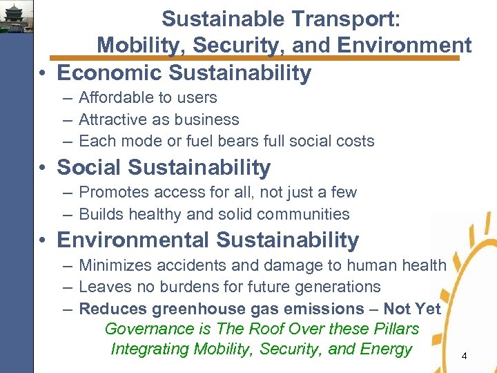 Sustainable Transport: Mobility, Security, and Environment • Economic Sustainability – Affordable to users –