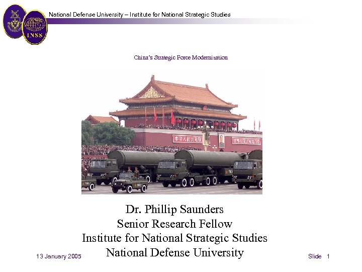 National Defense University – Institute for National Strategic Studies China’s Strategic Force Modernization Dr.