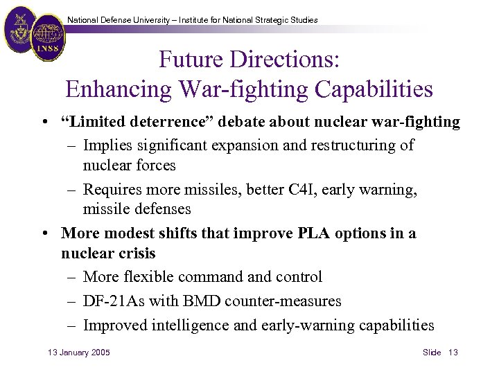 National Defense University – Institute for National Strategic Studies Future Directions: Enhancing War-fighting Capabilities