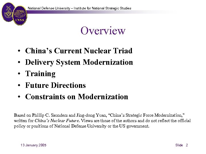 National Defense University – Institute for National Strategic Studies Overview • • • China’s