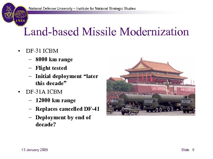 National Defense University – Institute for National Strategic Studies Land-based Missile Modernization • DF-31