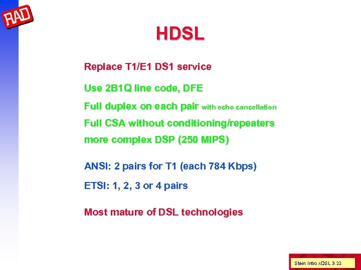 HDSL Replace T 1/E 1 DS 1 service Use 2 B 1 Q line