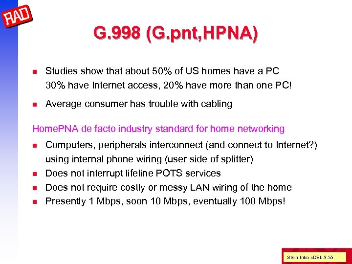 G. 998 (G. pnt, HPNA) n Studies show that about 50% of US homes