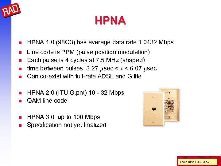 HPNA n HPNA 1. 0 (98 Q 3) has average data rate 1. 0432