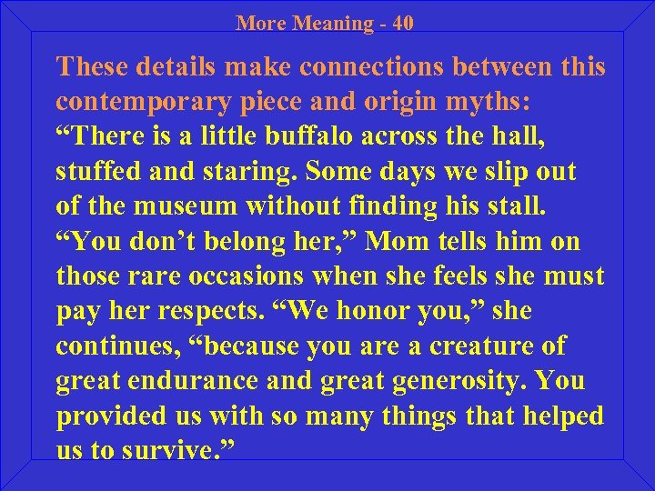 More Meaning - 40 These details make connections between this contemporary piece and origin