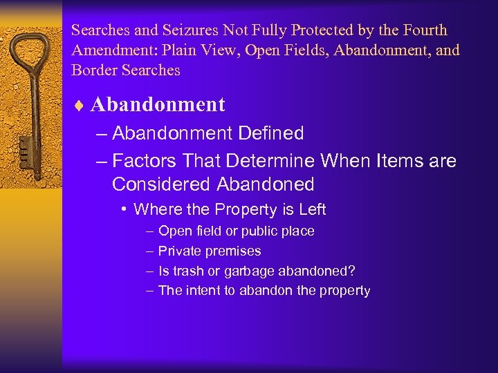 Searches and Seizures Not Fully Protected by the Fourth Amendment: Plain View, Open Fields,