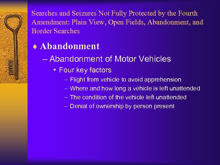 Searches and Seizures Not Fully Protected by the Fourth Amendment: Plain View, Open Fields,