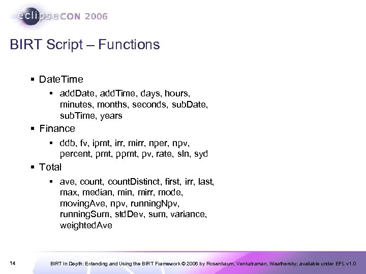 BIRT Script – Functions § Date. Time § add. Date, add. Time, days, hours,