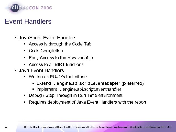 Event Handlers § Java. Script Event Handlers § Access is through the Code Tab