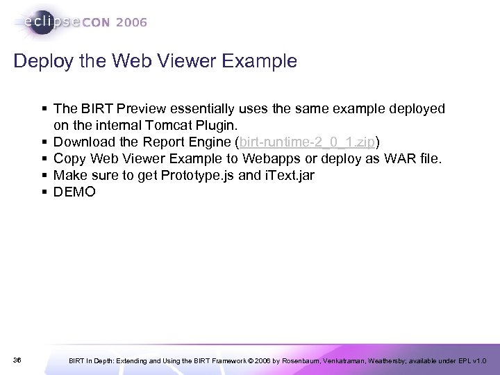 Deploy the Web Viewer Example § The BIRT Preview essentially uses the same example