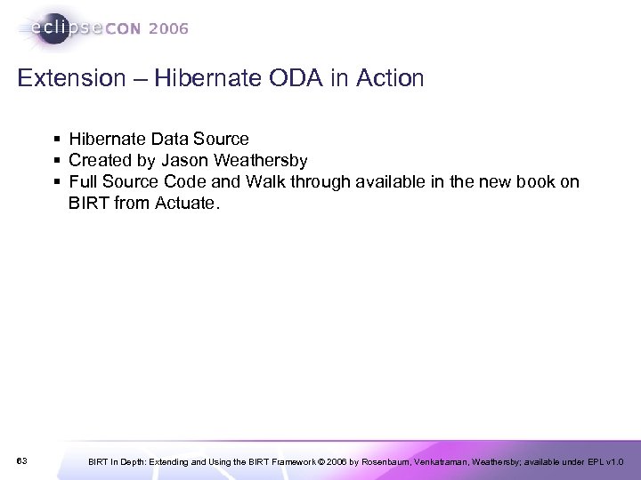 Extension – Hibernate ODA in Action § Hibernate Data Source § Created by Jason