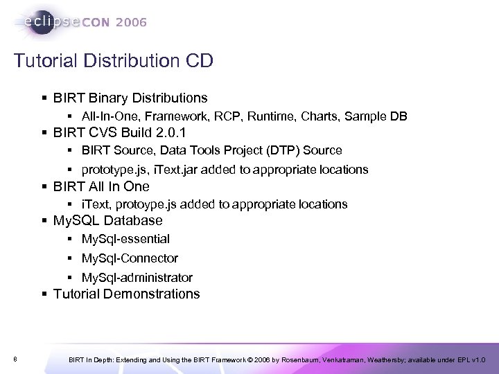 Tutorial Distribution CD § BIRT Binary Distributions § All-In-One, Framework, RCP, Runtime, Charts, Sample