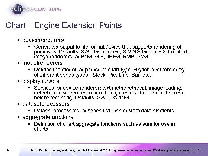 Chart – Engine Extension Points § devicerenderers § Generates output to file format/device that