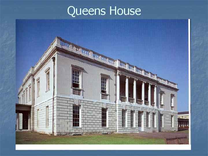 Queens House 