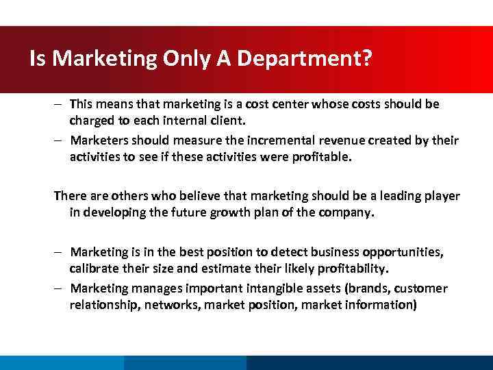 Is Marketing Only A Department? – This means that marketing is a cost center
