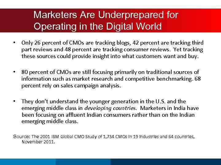 CMOs are Underprepared Marketers Are Underprepared for Operating in the. New World for this