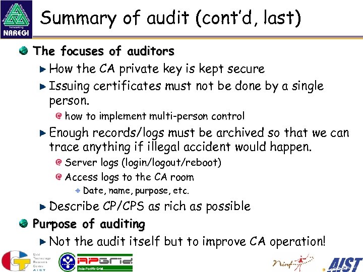 Summary of audit (cont’d, last) The focuses of auditors How the CA private key