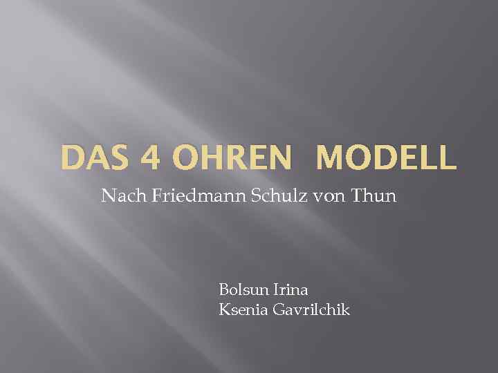 DAS 4 OHREN MODELL Nach Friedmann Schulz von Thun Bolsun Irina Ksenia Gavrilchik 