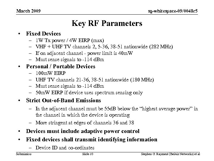 sg-whitespace-09/0048 r 5 March 2009 Key RF Parameters • Fixed Devices – – 1