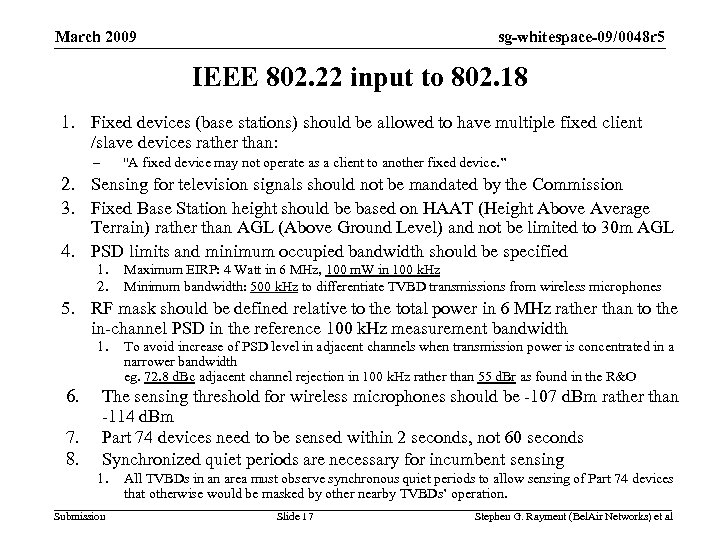 sg-whitespace-09/0048 r 5 March 2009 IEEE 802. 22 input to 802. 18 1. Fixed