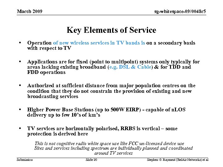 sg-whitespace-09/0048 r 5 March 2009 Key Elements of Service • Operation of new wireless