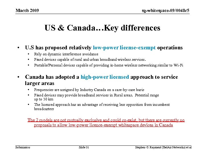 sg-whitespace-09/0048 r 5 March 2009 US & Canada…Key differences • U. S has proposed