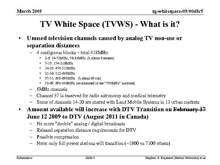 sg-whitespace-09/0048 r 5 March 2009 TV White Space (TVWS) - What is it? •