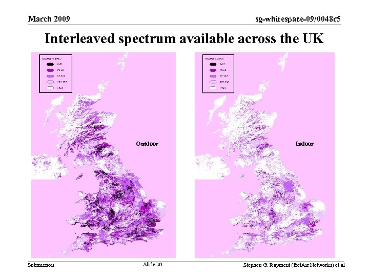 sg-whitespace-09/0048 r 5 March 2009 Interleaved spectrum available across the UK Outdoor Submission Slide