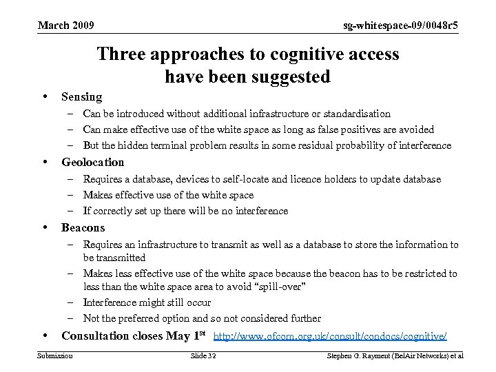 BACKGROUND March 2009 sg-whitespace-09/0048 r 5 Three approaches to cognitive access have been suggested