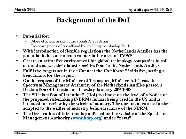 sg-whitespace-09/0048 r 5 March 2009 Background of the Do. I • Potential for: –