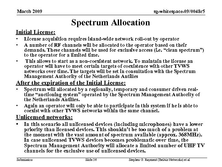 sg-whitespace-09/0048 r 5 March 2009 Spectrum Allocation Initial License: • • • License acquisition