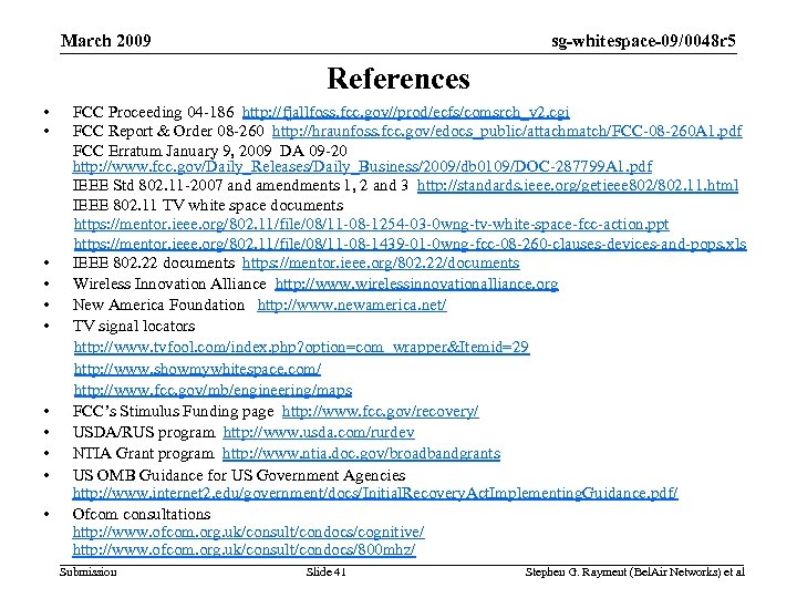 sg-whitespace-09/0048 r 5 March 2009 References • • • FCC Proceeding 04 -186 http: