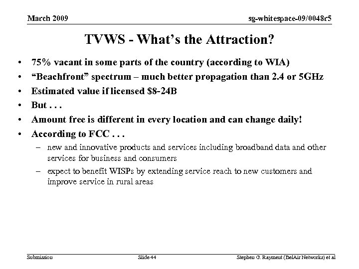 sg-whitespace-09/0048 r 5 March 2009 TVWS - What’s the Attraction? • • • 75%