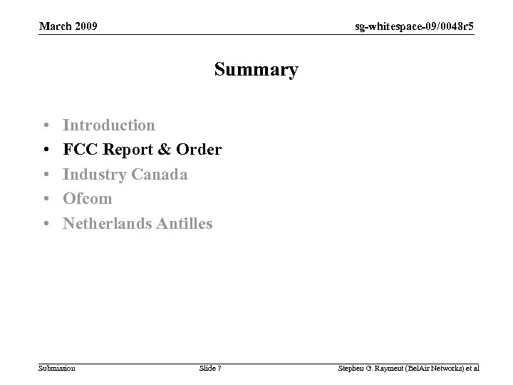 sg-whitespace-09/0048 r 5 March 2009 Summary • • • Introduction FCC Report & Order