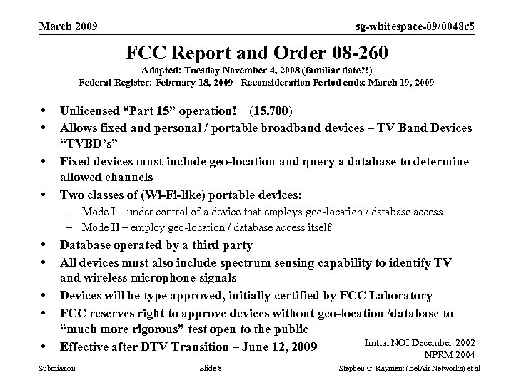 sg-whitespace-09/0048 r 5 March 2009 FCC Report and Order 08 -260 Adopted: Tuesday November