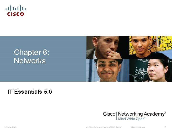 Chapter 6: Networks IT Essentials 5. 0 Presentation_ID © 2008 Cisco Systems, Inc. All