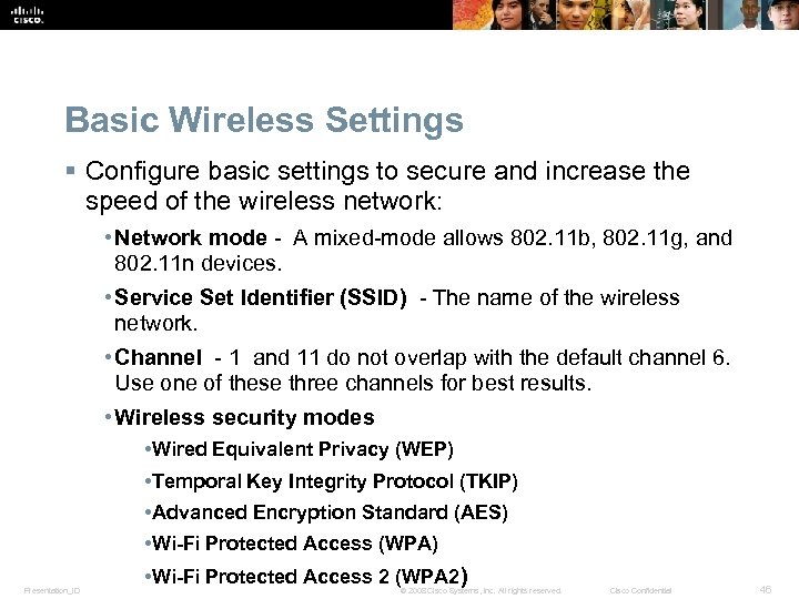 Basic Wireless Settings § Configure basic settings to secure and increase the speed of
