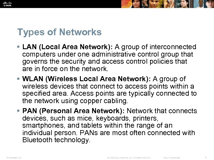 Types of Networks § LAN (Local Area Network): A group of interconnected computers under