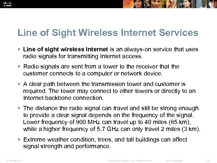 Line of Sight Wireless Internet Services § Line of sight wireless Internet is an