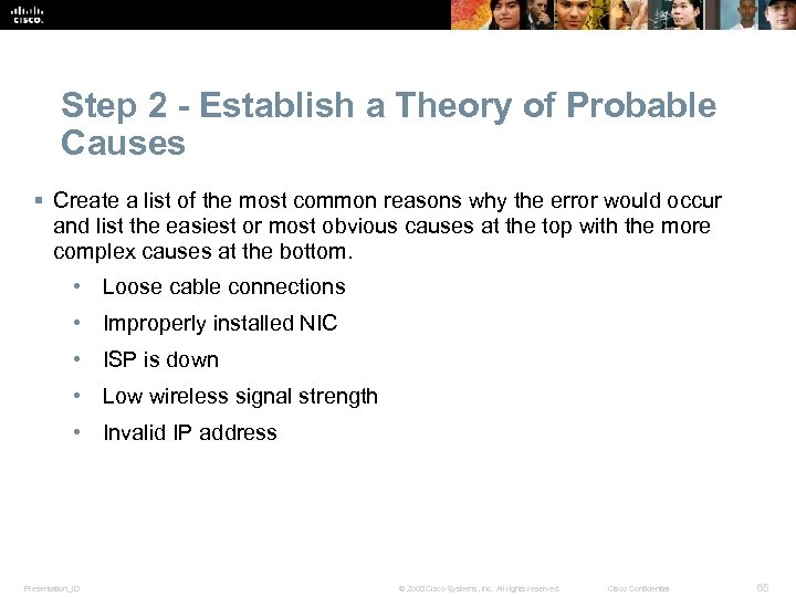 Step 2 - Establish a Theory of Probable Causes § Create a list of